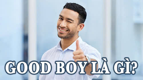 Good boy là gì